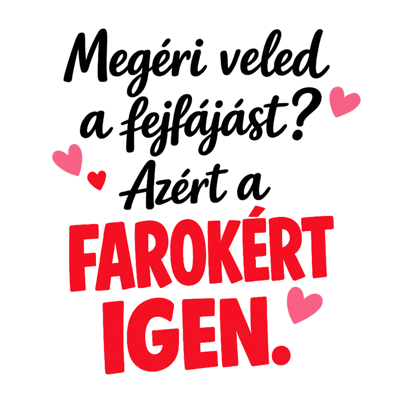 Megéri veled a fejfájást - MAGYAR.webp